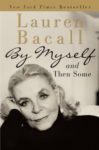 Lauren Bacall By Myself and then Some